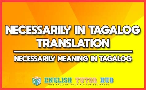 necessarily in tagalog